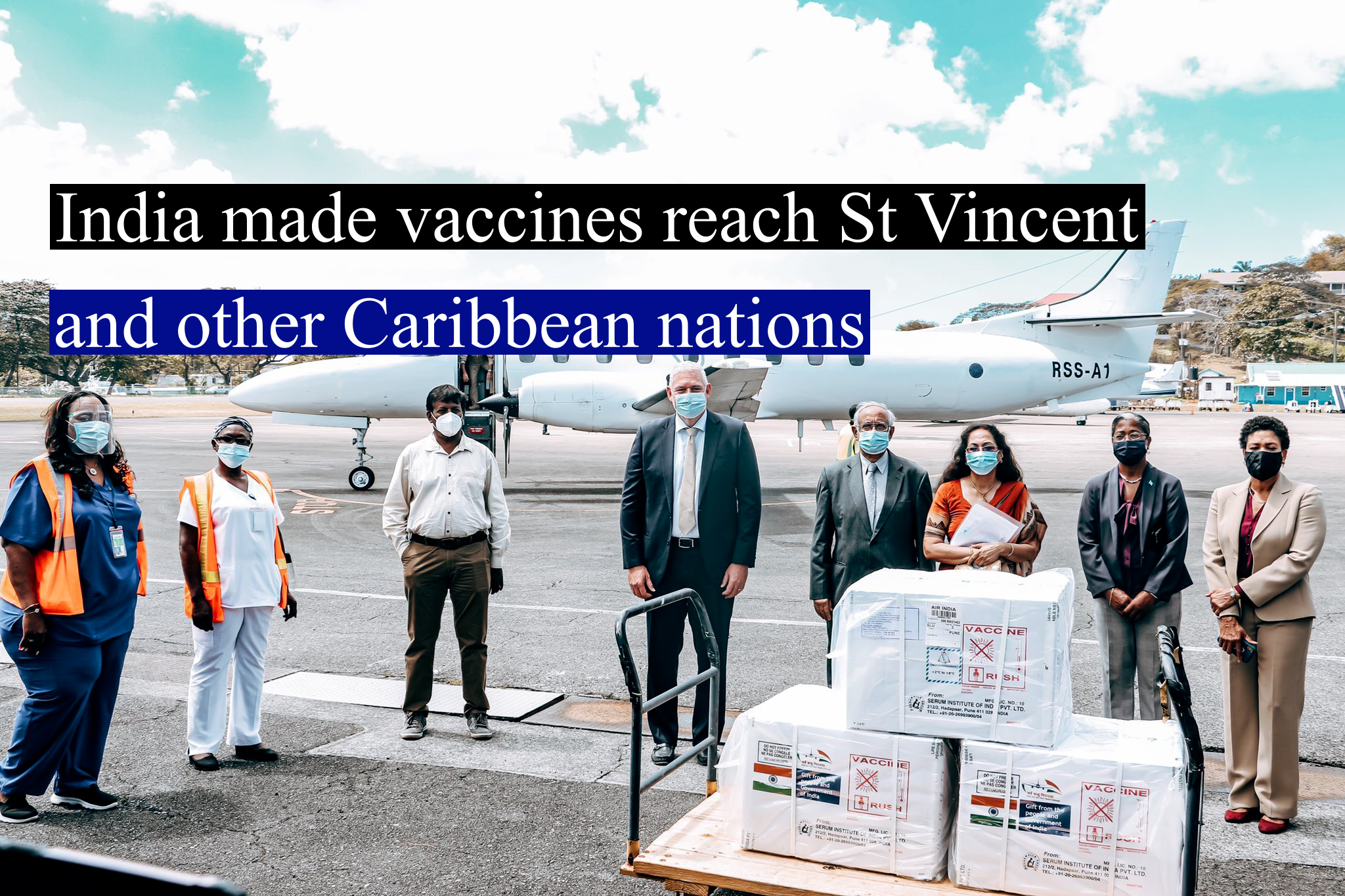 India made vaccines reach St Vincent and other Caribbean nations India made vaccines reach St Vincent and other Caribbean nations