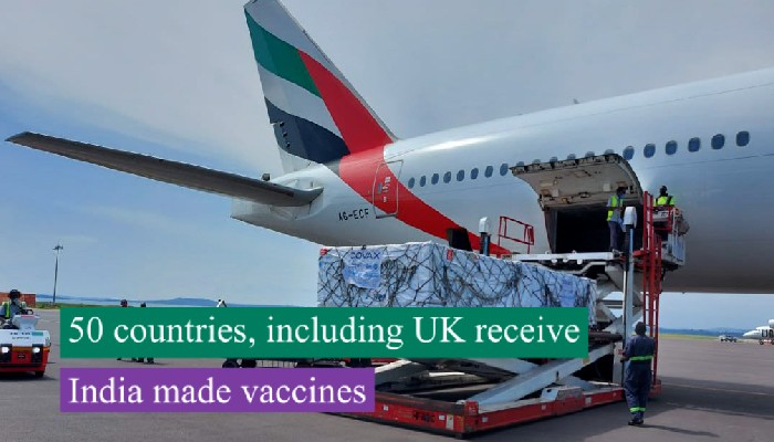 50 countries, including UK receive India made vaccines 50 countries, including UK receive India made vaccines