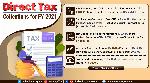 Provisional Direct Tax collections for FY 2020-21 show growth of almost 5% Provisional Direct Tax collections for FY 2020-21 show growth of almost 5%